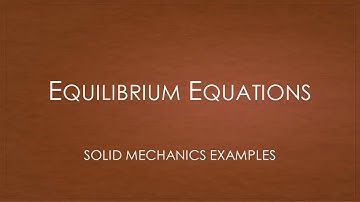 Solid Mechanics - Quiz Examples | Equilibrium Equations