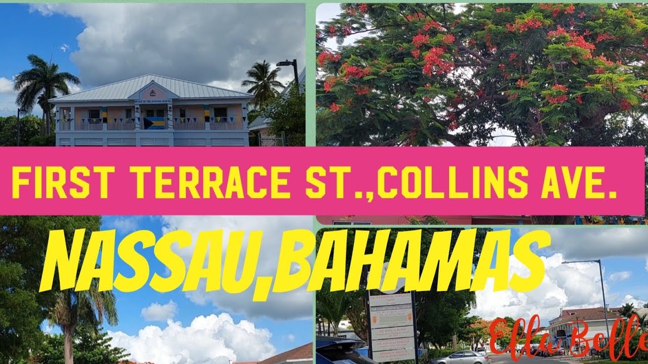 NASSAU,BAHAMAS First Terrace St, Collins Avenue nassaubahamas YouTube