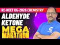 RE NEET UG 2026 Chemistry Aldehydes Ketones Mega Marathon 🔥🧪