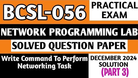P3- Command For Networking | BCSL 056 Practical Exam | BCSL56 Solved Paper | Bcsl056 Viva Ques