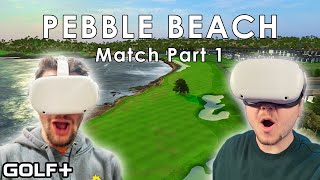 A VR Golf Match for the Ages | Part 1 | Pebble Beach | GOLF+ Quest 2 Gameplay