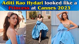 Aditi Rao Hydaris Cannes Fashion Diary Inside Her Glamorous Adventures On The French Riviera