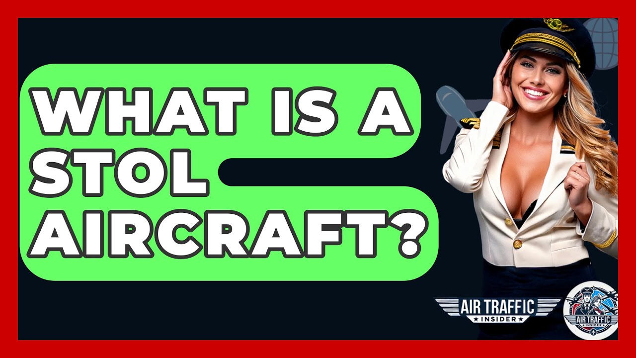 What Is A STOL Aircraft? - Air Traffic Insider