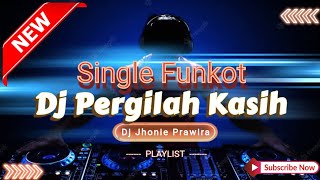 DJ PERGILAH KASIH - D'MASIV‼️VIRAL TIKTOK 2023‼️VERSION FUNKOT ‼️