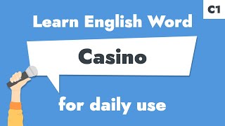 #091 – "Casino" | Learn C1 English Noun – Explore gambling and entertainment.