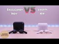 Skullcandy Indy vs Anker Soundcore Liberty Air - Which one is better? (Review & Mic Sample)