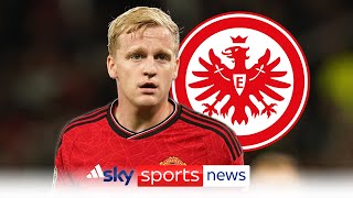 Donny van de Beek agrees deal in principle to join Eintracht Frankfurt from Manchester United