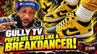 Gully TV puffs his shoes like a breakdancer?