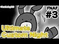 #3 - Five Nights at Freddy's Ultimate Custom Night [日本語字幕]