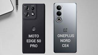 Motorola Edge 50 Pro Vs OnePlus Nord CE4 | which is the best phone #phonecomparison