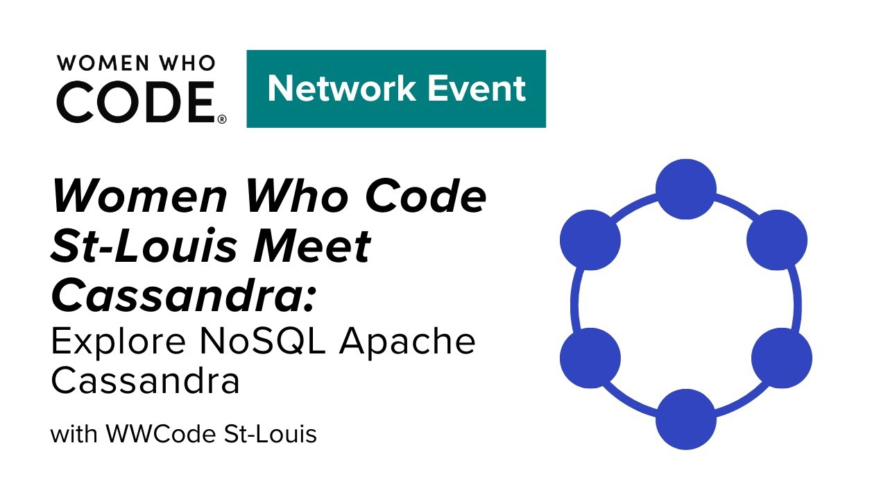 Women Who Code/St-Louis Meet Cassandra: Explore NoSQL Apache Cassandra ...
