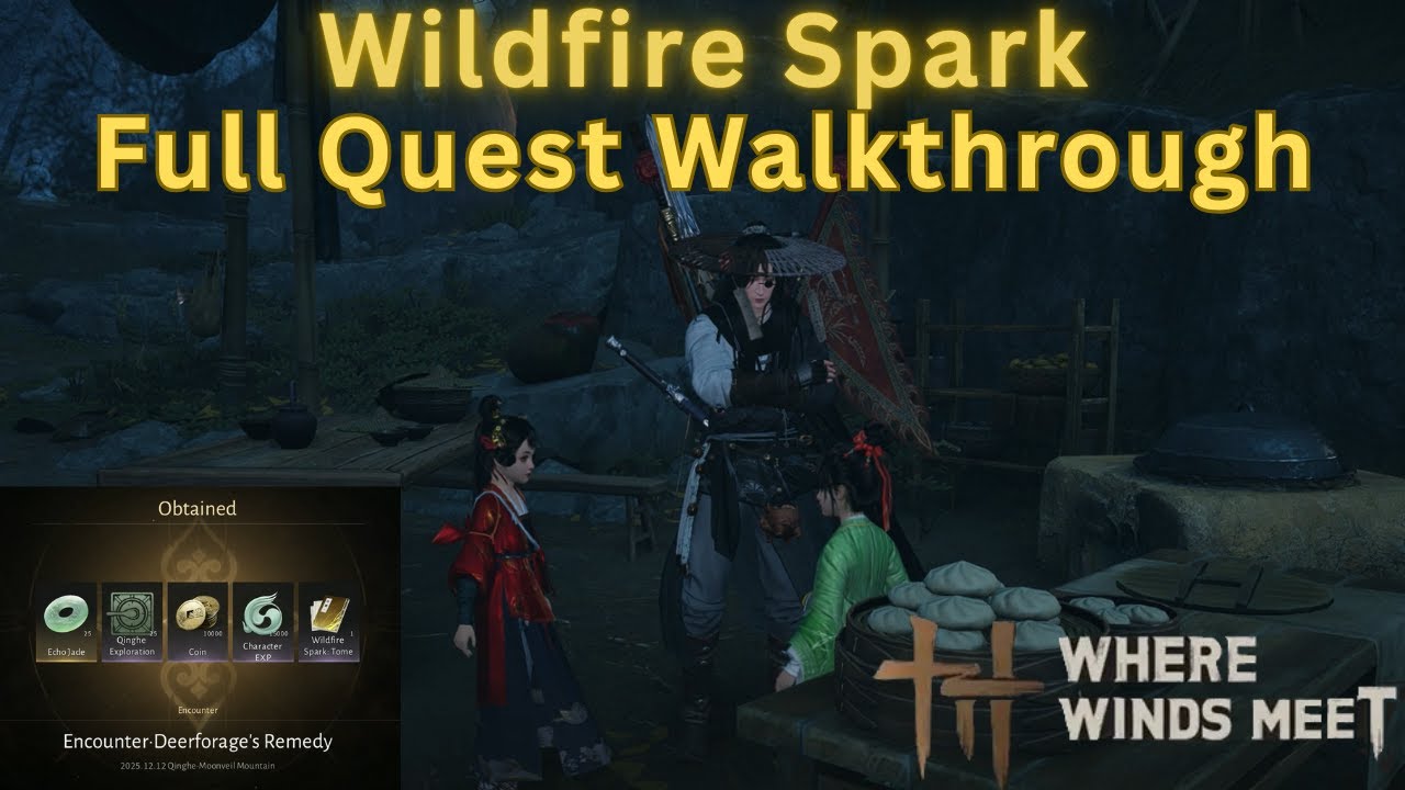 Unlock Wildfire Spark in Where Winds Meet | Encounter: Deerforage's ...