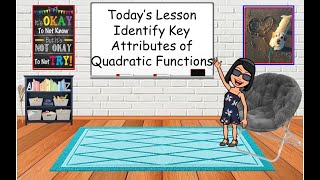 3.1 Identify Key Attributes of Quadratic Functions