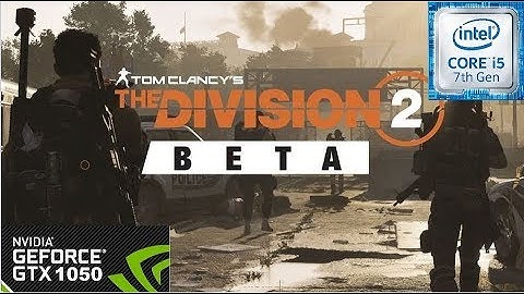 The Division 2 - Beta - on GTX 1050