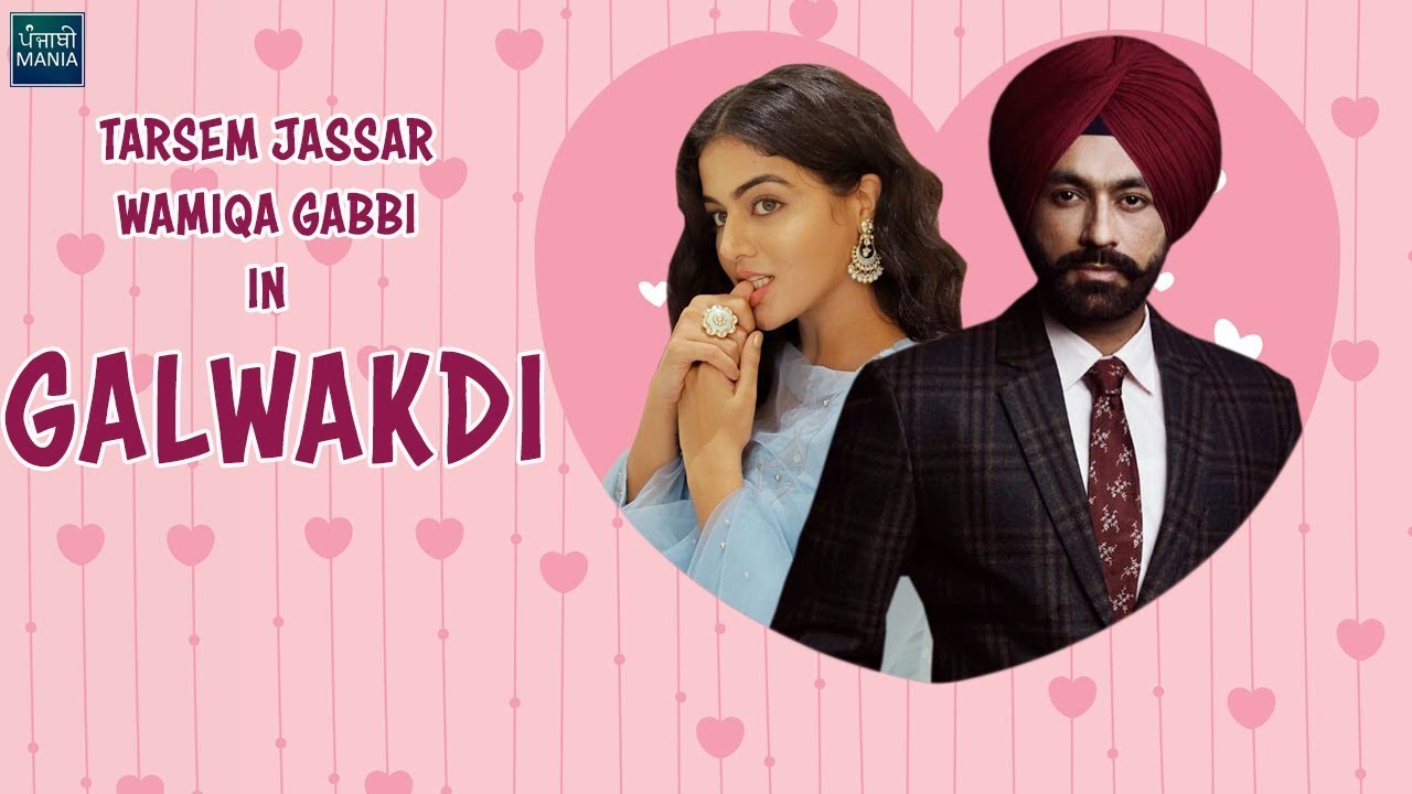 Galwakdi | Tarsem Jassar, Wamiqa Gabbi | Movie Info, Release Date | Punjabi Mania