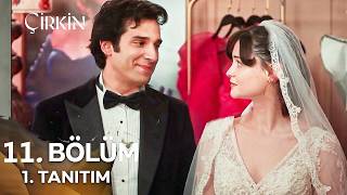 Çirkin 11.Bölüm Fragmanı | Çirkin Evleniyor!
