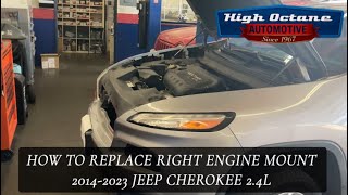 How To Replace Right Engine Mount 2014-2023 Jeep Cherokee 2.4L (Latitude,Altitude,Limited,Trailhawk)