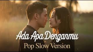 Ada Apa Denganmu – Peterpan (NOAH) | Versi Pop Slow Sedih