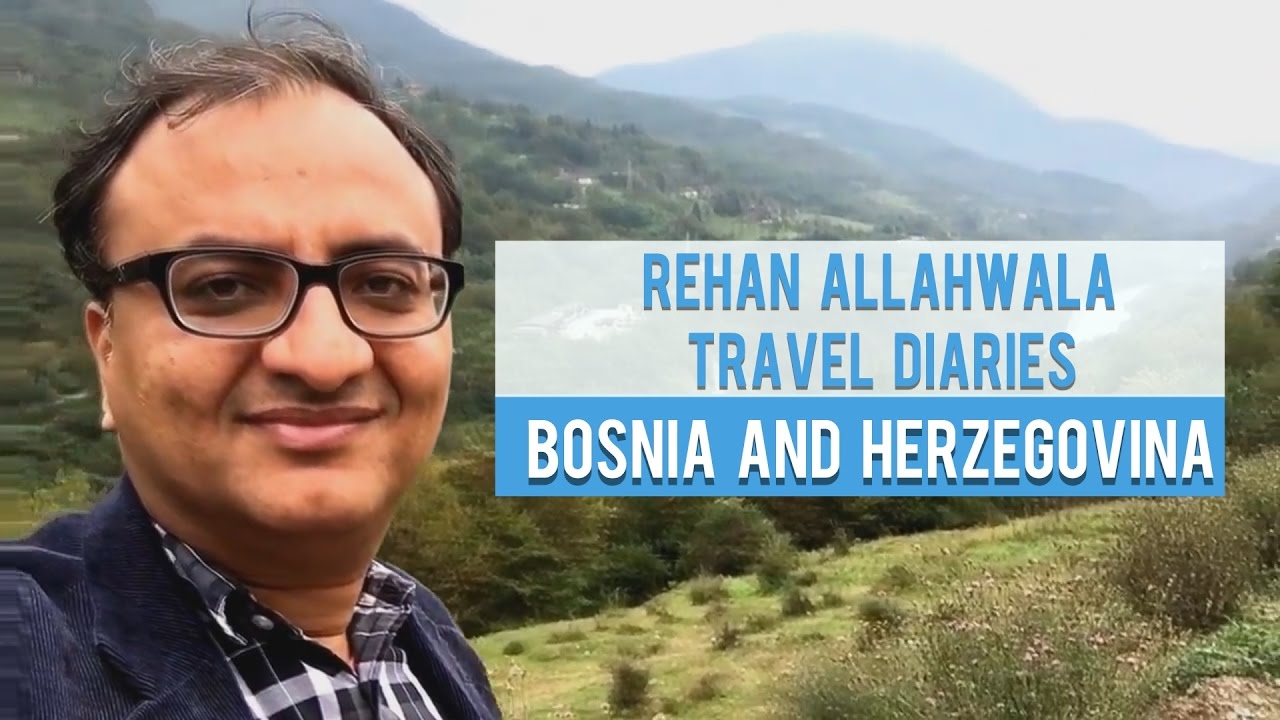 Thumbnail for Rehan Allahwala Travel Diaries | Bosnia and Herzegovina | ریحان اللہ والا سفر نامہ