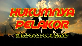 Hukumya Pelakor Ustadz Abdul Somad