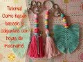 Tutorial: Cómo hacer tassels y colgantes con hojas de macramé.