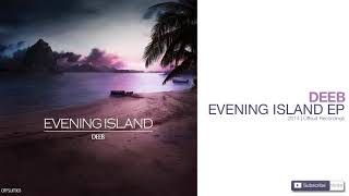 DEEB - EVENING ISLAND (2014 / FULL EP)