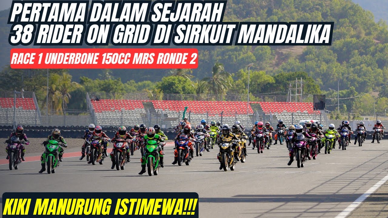 Panas!! 38 Pembalap Bertarung di Race 1 Underbone 150 Mandalika Racing Series 2024 RD 2 [Full]