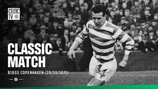 Classic Match: Celtic 3-0 B1903 Copenhagen (29/09/71)