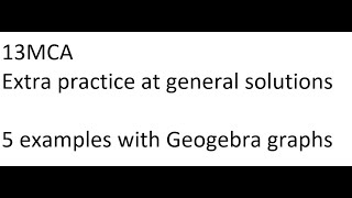 13MCA Trig - general solutions - 5 examples (2 harder ones)