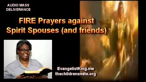 FIRE Prayers against Spirit Spouses (and friends)