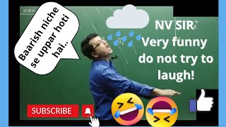 NV SIR FUNNY || BAARISH NEECHER SE UPAR HOTI HAI?? 🌧️🌧️ ft@MotionNVSir