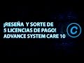 Reseña de Advance System Care 10 + ¡SORTEO DE 5 LICENCIAS DE PAGO!