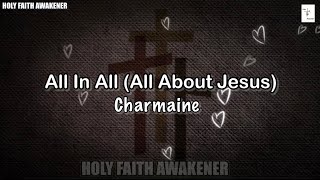 All In All All About Jesus| Charmaine| Christian Song|s