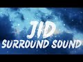 J.I.D - Surround Sound ft. 21 Savage | 1 HOUR