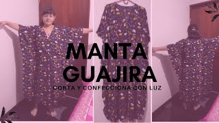 Manta Guajira |  Trazo, Corte Y Confección