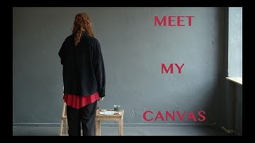 Meet My Canvas (IBDP Film Task)