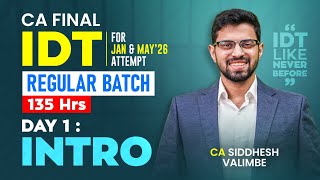 CA FINAL IDT REGULAR BY CA SIDDHESH VALIMBE SIR | FOR JAN &amp; MAY- 26