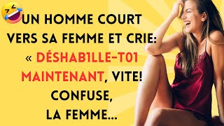Blague Du Jour! 🤣 Un Homme Court Vers Sa Femme Et Crie… Blagues Drôles 🤣