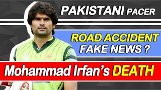 Pakistan Bowler Mohammad Irfan Confirms He is well after Rumours of death