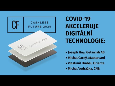 CASHLESS FUTURE 2020: COVID 19 AKCELERUJE DIGITÁLNÍ TECHNOLOGIE
