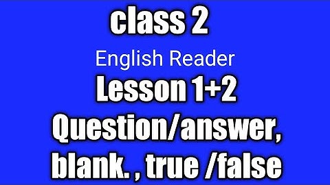 class-2, Lesson,1+2, Complete exercise by Mukesh soni