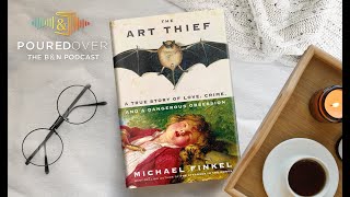 #PouredOver: Michael Finkel on The Art Thief