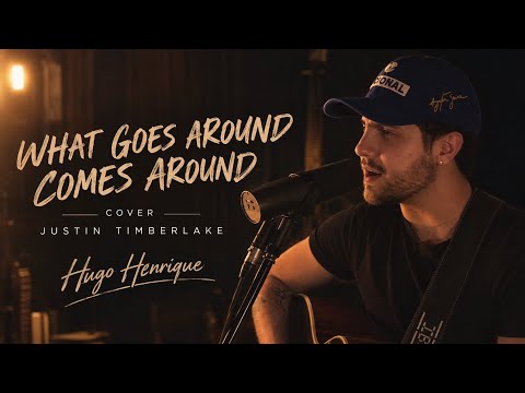What Goes Around Comes Around - Justin Timberlake (Cover Hugo Henrique)