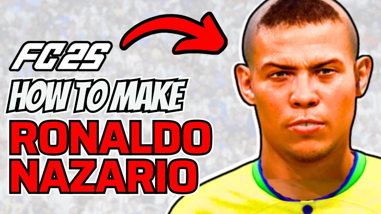 how-to-make-ronaldo-nazario-in-fc-25-youtube