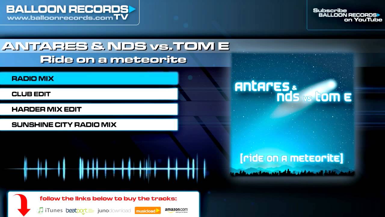 Mira Antares & NDS vs Tom E - Ride on a Meteorite (Radio Mix) en YouTube