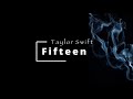 Fifteen - Taylor Swift (Lyrics)