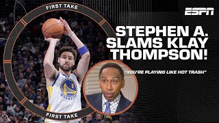 Stephen A. SLAMS Klay Thompson: 'START CARING' & 'YOU'RE PLAYING LIKE HOT TRASH' 😳 | First Take