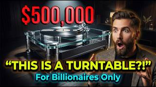Best Turntables for Millionaires \u0026 Billionaires – Vinyl Record Players That Will Shock You 🤯 Hi-Fi