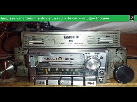 limpieza y mantenimiento de un radio de carro antiguo Pioneer 