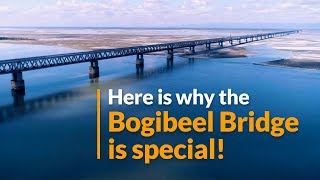 Here Is Why The Bogibeel Bridge Is Special